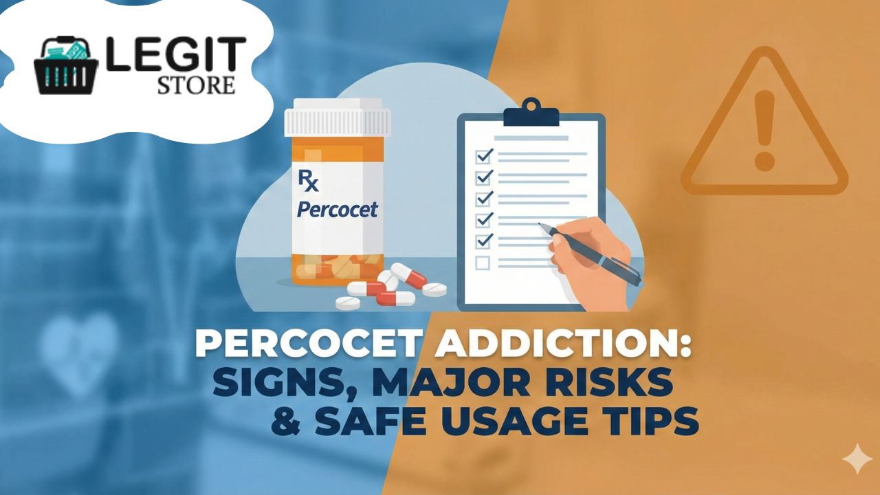 Percocet Addiction: Signs, Major Risks & Safe Usage Tips
